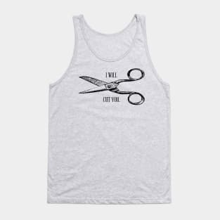 I Will Cut You - Barber Hairdresser Tank Top